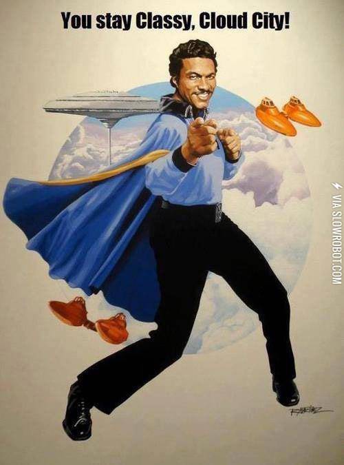 Stay+classy+cloud+city