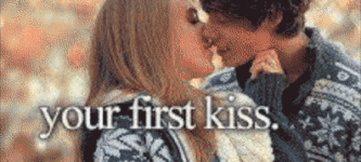 Your+first+kiss.