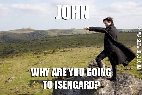 Why+are+you+going+to+Isengard%3F