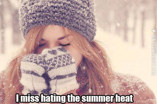 I+miss+hating+the+summer+heat.