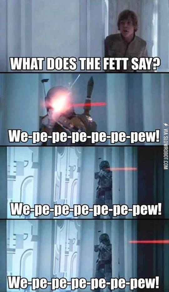 What+does+the+Fett+say%3F