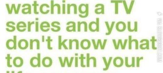 When+you+finish+watching+a+TV+series%26%238230%3B