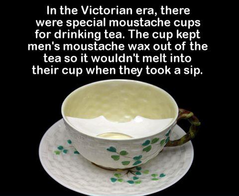 In+the+Victorian+era%2C+there+were+special+moustache+cups+for+drinking+tea