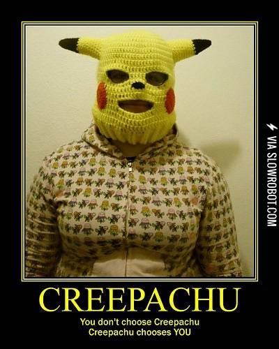 Creepachu.