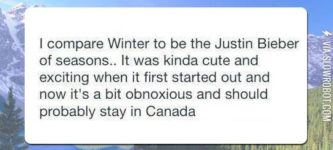 Winter+is+the+Justin+Bieber+of+seasons.