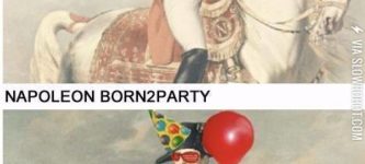 Napoleon+Born2party