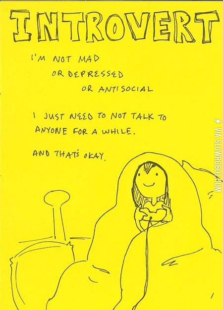 Introvert.