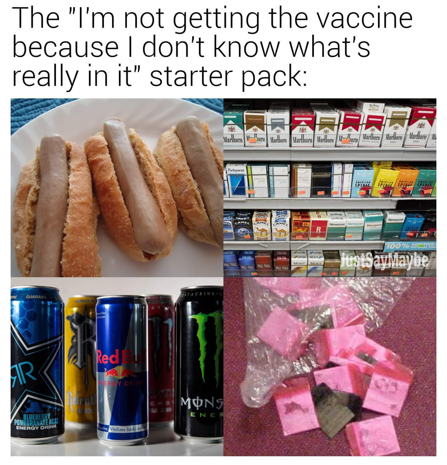 The+I%26%238217%3Bm+not+getting+the+vaccine+because+I+don%26%238217%3Bt+know+what%26%238217%3Bs+in+it+starter+pack%3A