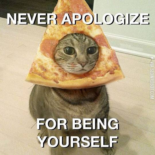 Never+apologize+for+being+yourself.