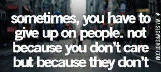 Sometimes%2C+you+have+to+give+up+on+people%26%238230%3B