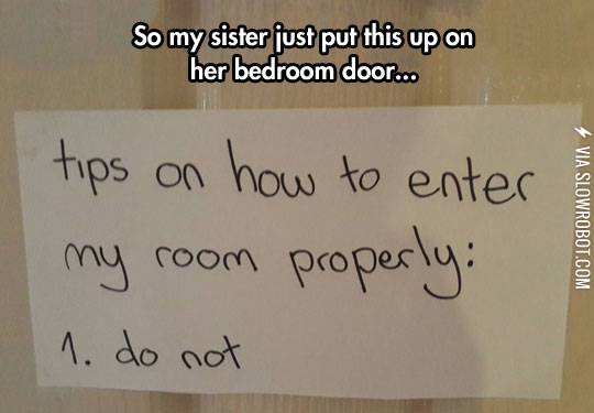 Tips+on+how+to+enter+my+room+properly.