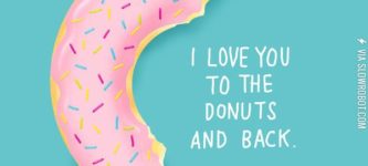 I+love+you+to+the+donuts+and+back.