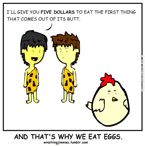 Why+we+eat+eggs.