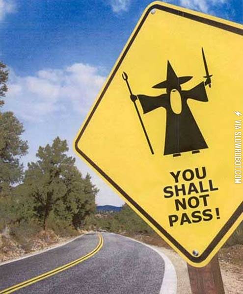 You+shall+not+pass%21