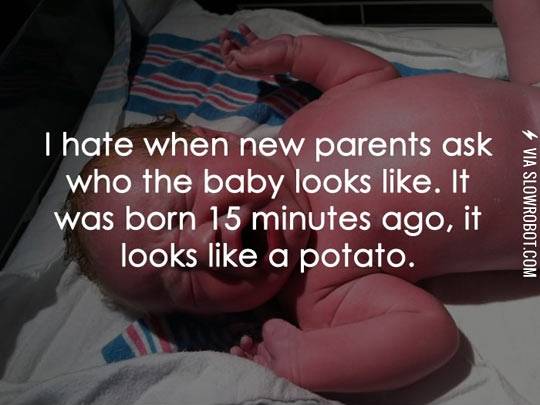 When+new+parents+ask+who+the+baby+looks+like.