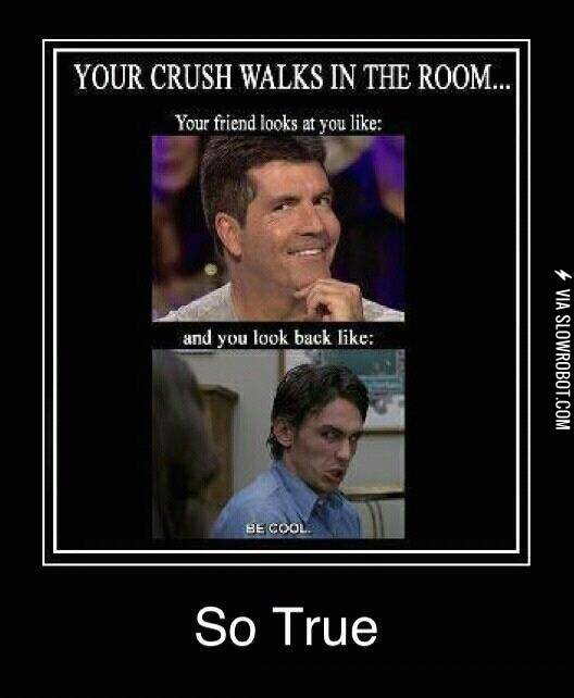 WHEN+YOUR+CRUSH+WALKS+INTO+THE+ROOM.