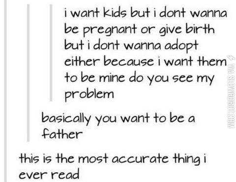 Yes%2C+I+want+to+be+a+father.