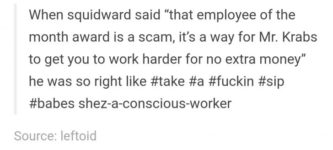 Squidward+was+so+right