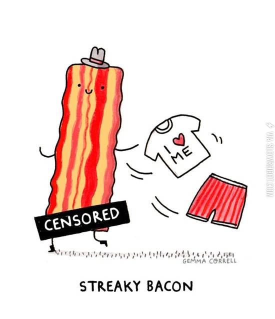 Streaky+Bacon