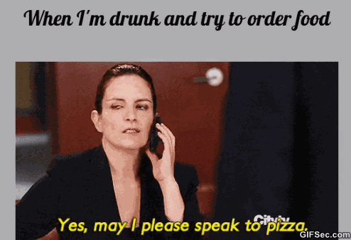 When+I%3Bm+drunk+and+try+to+order+food.