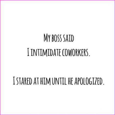 My+Boss+Said+I+Intimidate