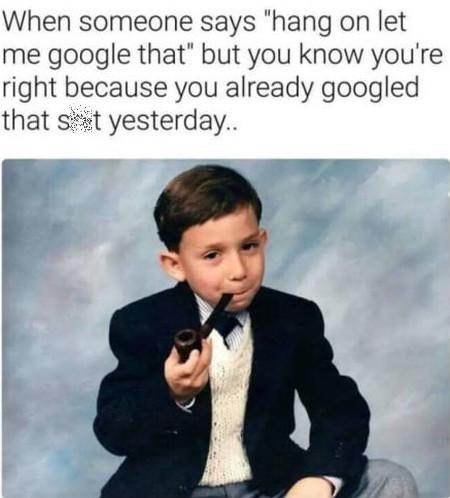 When+Someone+Says+Hang+One+Let+Me+Google+That%26%238230%3B