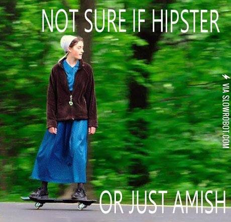 Hipster+or+Amish%3F