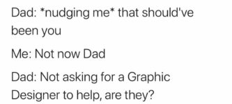 Dad%2C+you%26%238217%3Bre+unemployed%26%238230%3B