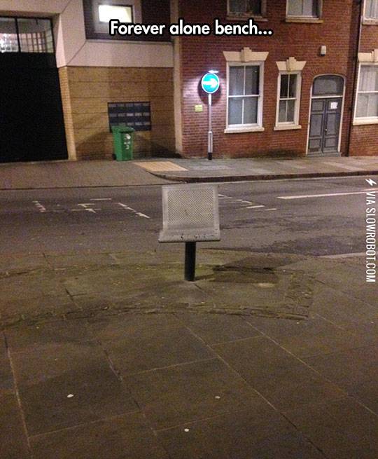 Forever+alone+bench.
