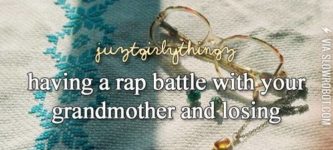 Losing+a+rap+battle+with+your+grandmother