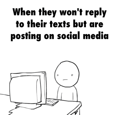 That+person+who+doesn%26%23039%3Bt+reply+you