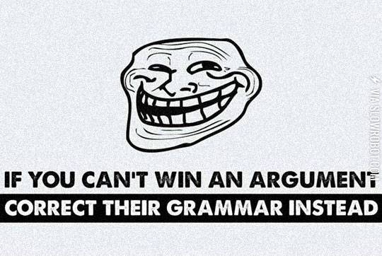 If+you+can%26%238217%3Bt+win+an+argument+correct+their+grammar