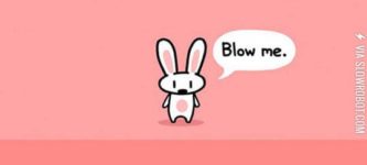 Blow+me.