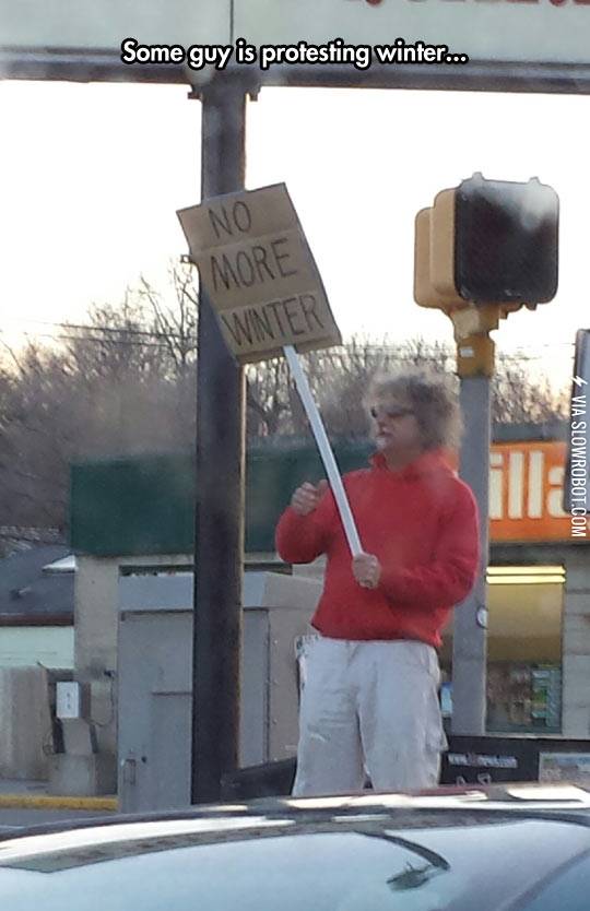 This+guy+is+protesting+winter%26%238230%3B
