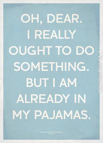 But+I+am+already+in+my+pajamas