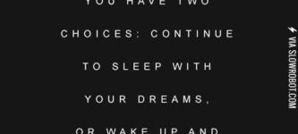 You+have+two+choices.