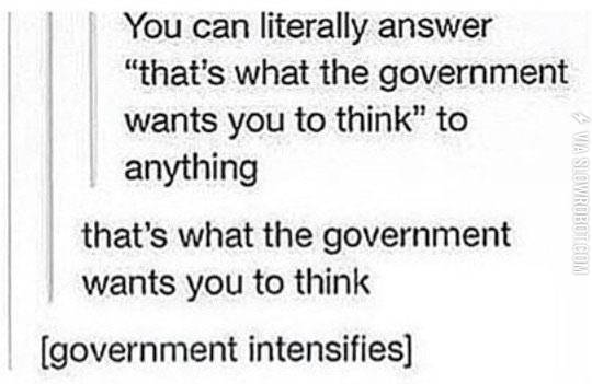 That%26%238217%3Bs+what+the+government+wants+you+to+think.