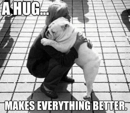 A+hug+makes+everything+better.