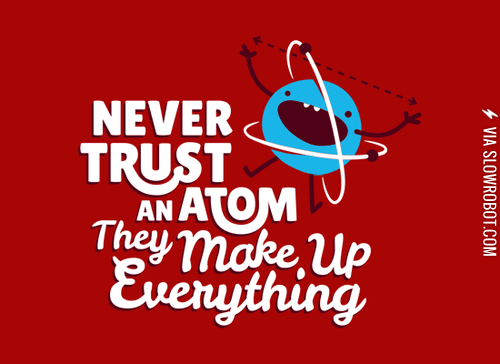 Never+trust+an+atom.