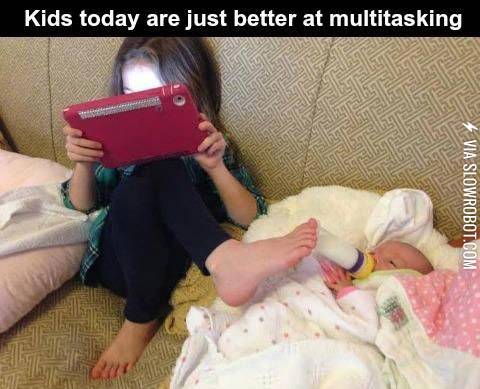Multi-tasking.