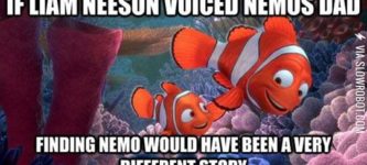 If+Liam+Neeson+voiced+Finding+Nemo%26%238230%3B