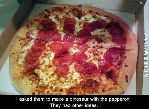 I+asked+them+to+make+a+dinosaur+with+the+pepperoni.