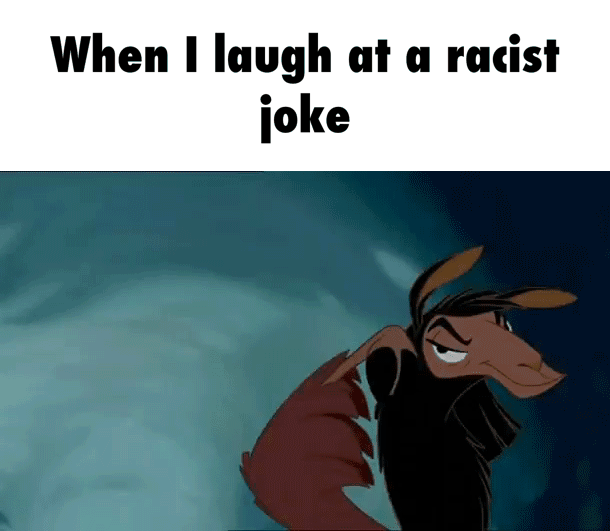When+I+laugh+at+a+racist+joke