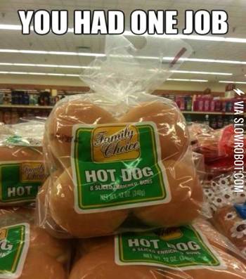 You+had+one+job%21