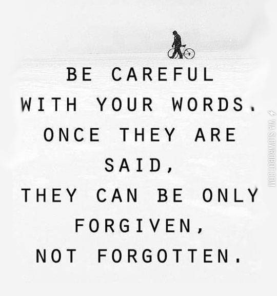 Be+careful+with+your+words.