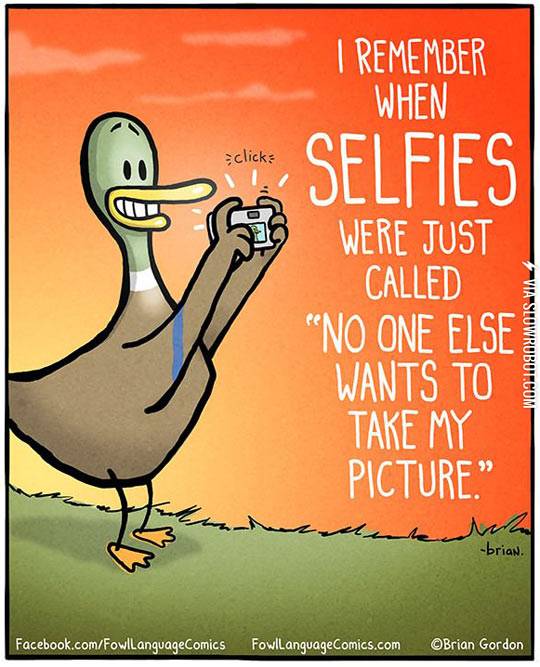 Selfies.