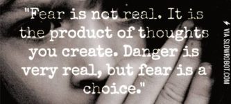 Fear+is+not+real.