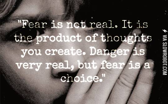 Fear+is+not+real.