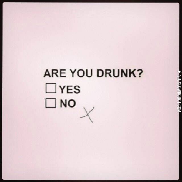 Are+you+really+really+drunk%3F