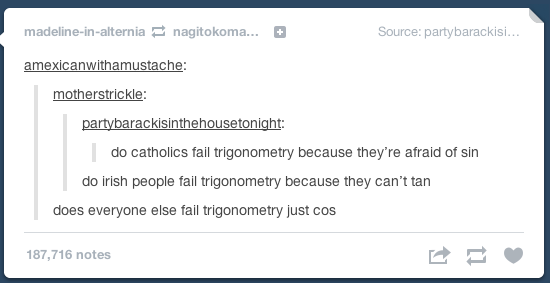Trigonometry+is+hard+guys.